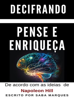 cover image of Decifrando Pense e Enriqueça--De acordo com as ideias de Napoleon Hill